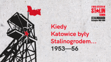 Kiedy Katowice były Stalinogrodem...