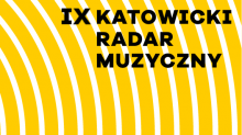IX Katowicki Radar Muzyczny