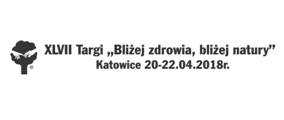 XLVII Targi „Bliżej zdrowia, bliżej natury”