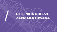 Dzielnica Dobrze Zaprojektowana