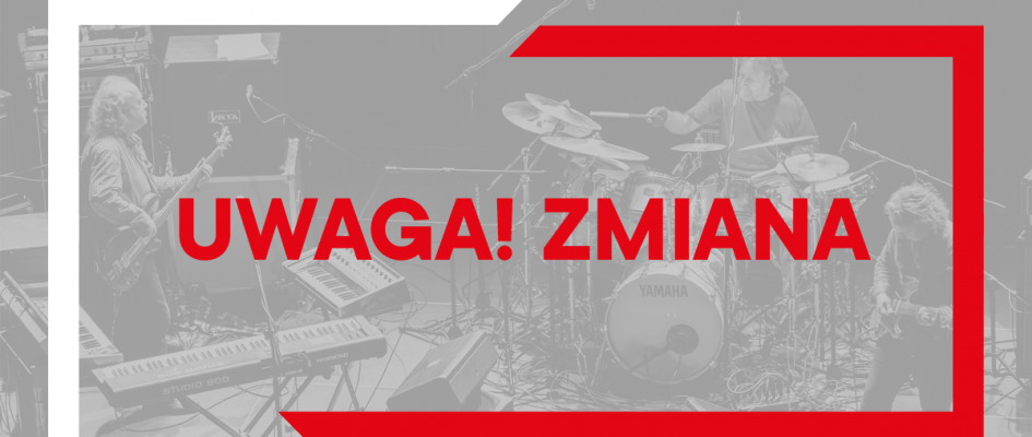 Uwaga! Zmiana lokalizacji koncertu SBB