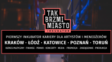 Tak Brzmi Miasto: Inkubator