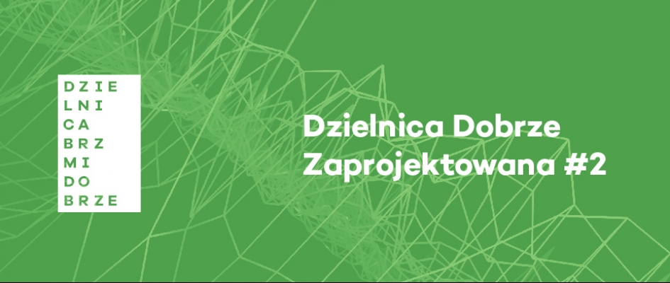 Dzielnica Dobrze Zaprojektowana #2