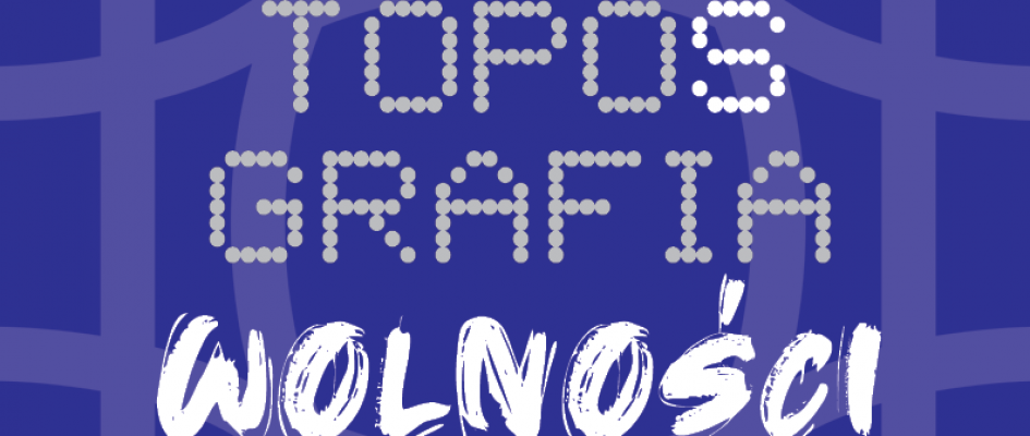 Topo/s/grafia Wolności