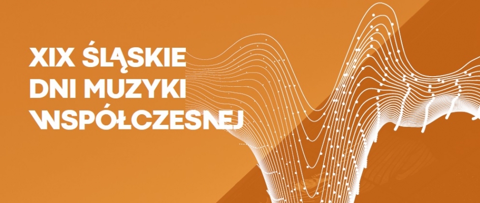 XIX Śląskie Dni Muzyki Współczesnej