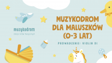 Muzykodrom dla maluszków (0-3 lat) wraz z opiekunami

19.03.2022
godz. 10.00

Prowadzenie: Violin Di

Bilety na interticket.pl