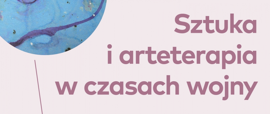 Sztuka i arteterapia w czasach wojny