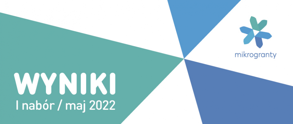 Mikrogranty
I nabór
maj 2022
wyniki