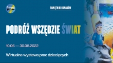 Future Artist – Pamiętniki Nomadów
PODRÓŻ WSZĘDZIE/ ŚWIAT
Wirtualna wystawa prac dziecięcych
Kiedy: 10.06 ― 30.08.2022
Opieka merytoryczna: Ewa Kokot
