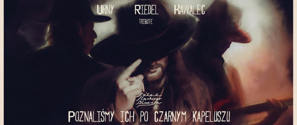 Infografika: trzech muzyków w czarnych kapeluszach widzianych jak zza mgły. Szlak Śląskiego Bluesa - logo, Tribute to Urny / Riedel / Kawalec 