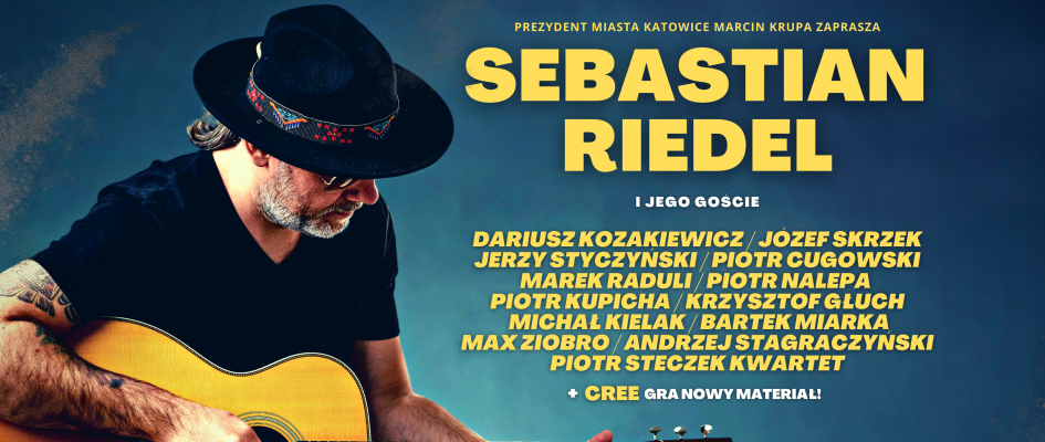 Infografika: Sebastian Riedel z gitarą (zdjęcie). Sebastian Riedel i jego goście
Dariusz Kozakiewicz / Józef Skrzek / Jerzy Styczyński / Piotr Cugowski / Marek Raduli / Piotr Nalepa / Piotr Kupicha / Krzysztof Głuch / Michał Kielak / Piotr Steczek kwartet / Cree
Gra nowy materiał!