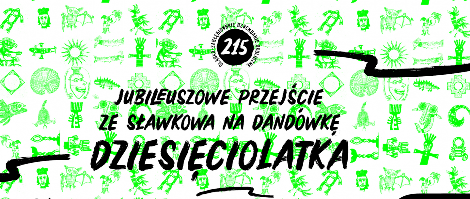 kolaż grafik użytych w poprzednich szwendaniach
logo szwendań DZIESIĘCIOLATKA - Jubileuszowe przejście ze Sławkowa na Dańdówkę