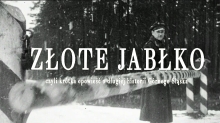 czarno-biały kadr z filmu na którym widać żołnierza, dopisek: Złote jabłko czyli krótka opowieść o historii Górnego Śląska