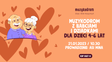 rysunek babci i dziadka. Podpis: Muzykodrom z babciami i dziadkami dla dzieci 4-6 lat. W tle serduszka