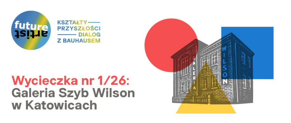 Grafika zapowiadająca wycieczkę do Galerii Szyb Wilson