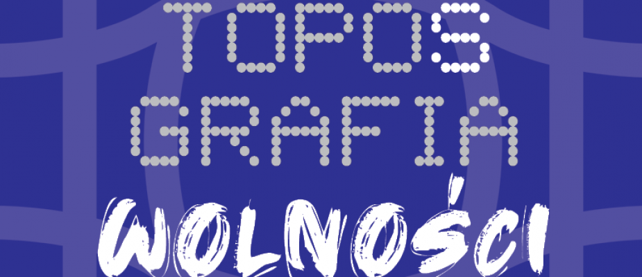 Topo/s/grafia Wolności