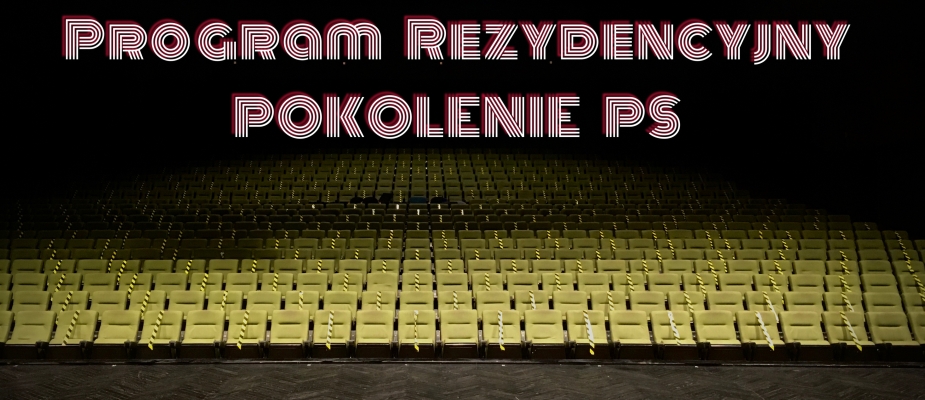 Program rezydencyjny „Pokolenie PS”